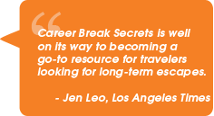 LA Times calls Career Break Secrets a go-to resource for long-term travelers